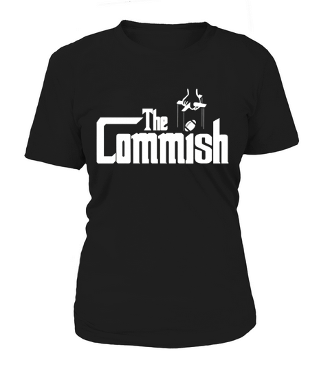 The Commish T-Shirt Fantasy Football Commissioner Tee Women's T-Shirt