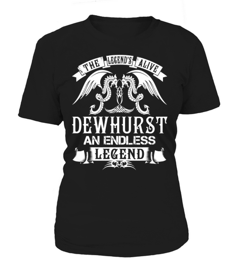 The Legend is Alive DEWHURST An Endless Legend Name Shirts Women's T-Shirt