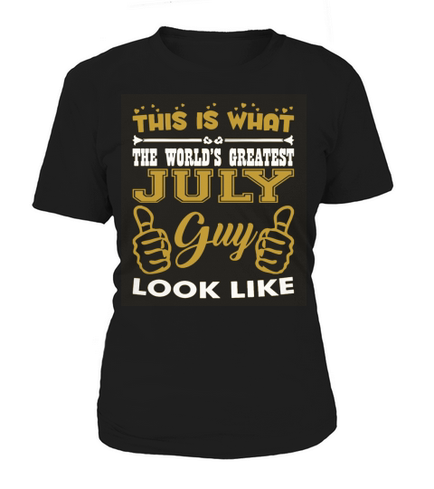 This What Worlds Greatest July Guy Looks Like T-Shirt Women's T-Shirt