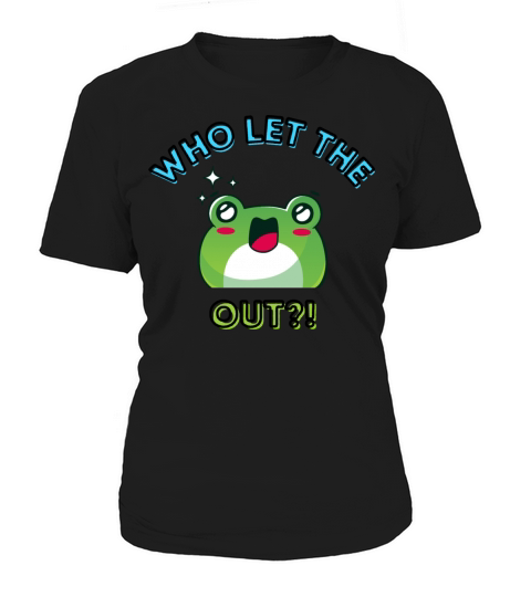 Who Let The Frogs Out Cartoon Green Amazed Frog Women's T-Shirt