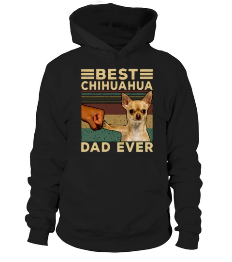 Best Chihuahua Dad Ever Dog Lovers Vintage Father’s Day shirt Hoodie Unisex