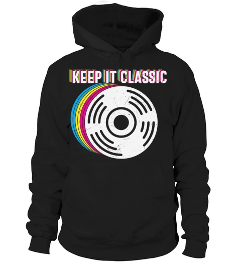 Keep It Classic Retro Vinyl Record Hoodie Unisex