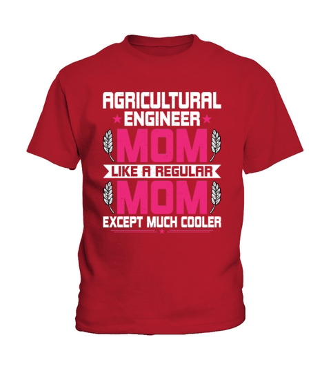 Agricultural Engineering Mom Agricultural Engineer Kids T-Shirt