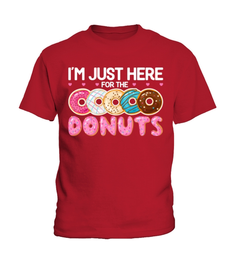 Doughnut Lover Foodie Quotes - Im Just Here Kids T-Shirt