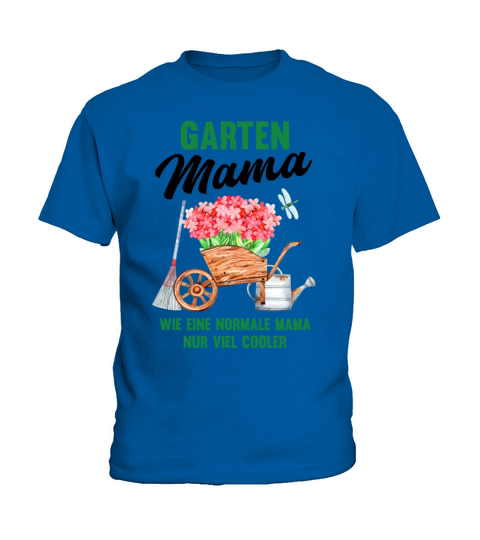Garden Mom Funny Quote Gift Women Kids T-Shirt