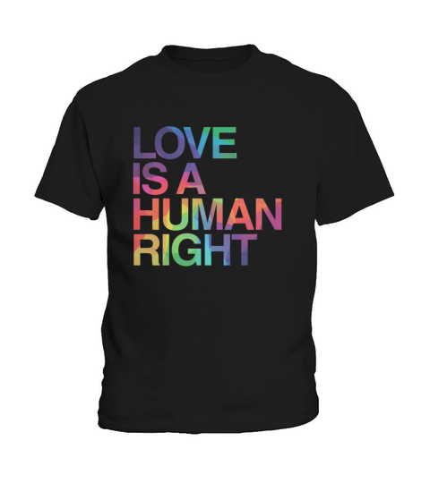 Love is Human Right LGBT Gay Pride Kids T-Shirt
