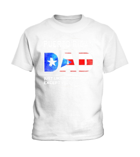 Mens Puerto Rican Dad is Much Cooler Fathers Day T-Shirt Flag Black Men Kids T-Shirt