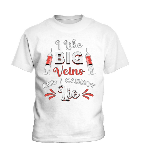 Phlebotomist I Like Big Veins Nurse Phlebotomy Kids T-Shirt