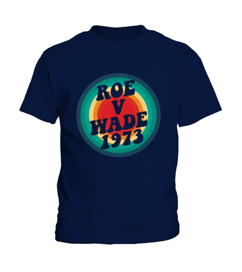 Roe V Wade 1973 Vintage Retro 70s Kids T-Shirt