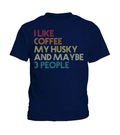 Siberian Husky Coffee Lovers Quote Vintage Retro Kids T-Shirt