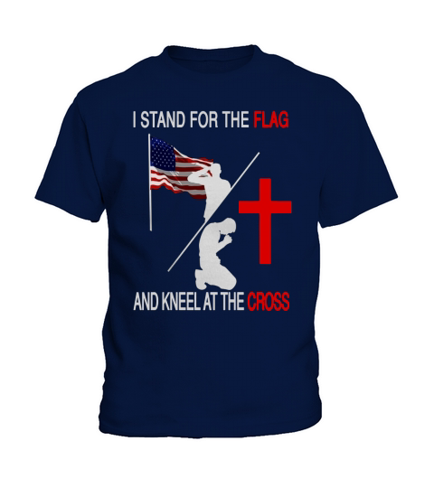Stand for the flag Kneel for the cross tshirt Kids T-Shirt