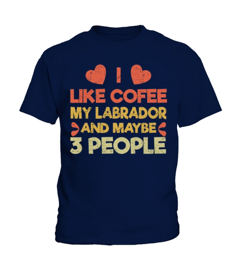 Vintage Pet Dog Like Coffee Love Labrador Kids T-Shirt