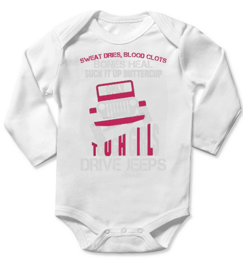 JEEP  ONLY TOUGH GIRLS DRIVE JEEPS Long Sleeve Baby One-Piece