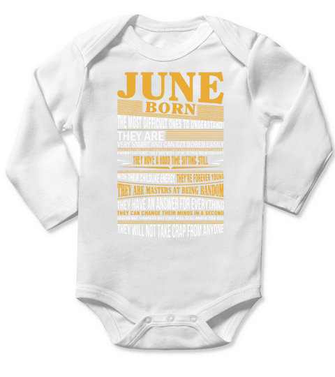 June born the most difficult ones to understand T-Shirt Long Sleeve Baby One-Piece
