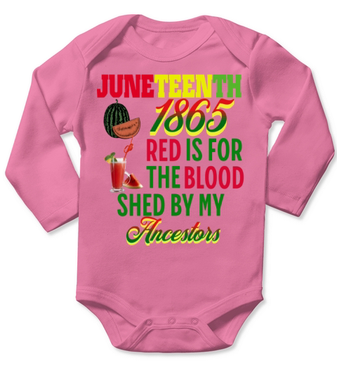 Juneteenth 1865 Blood Shed By My Ancestors Long Sleeve Baby One-Piece