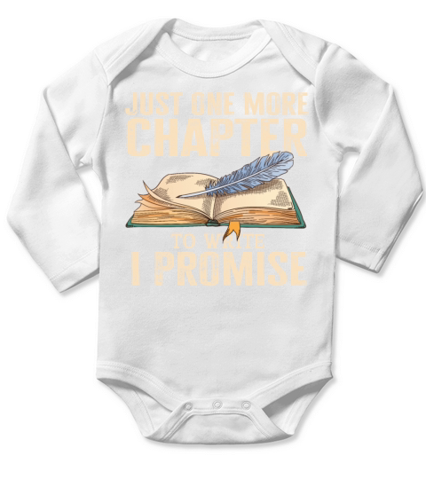 Just One More Chapter To Write I Promise Writing Long Sleeve Baby One-Piece