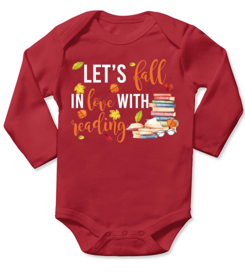 Lets Fall In Love With Reading Funny Books Lovers Long Sleeve Baby One-Piece