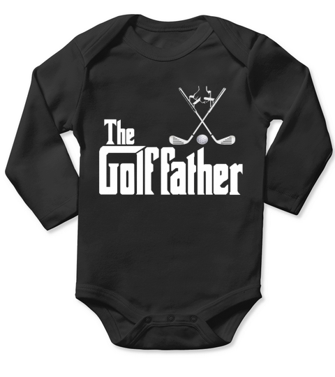 Mens The Golffather Golf Father Funny Golfing Fathers Day T-Shirt Long Sleeve Baby One-Piece