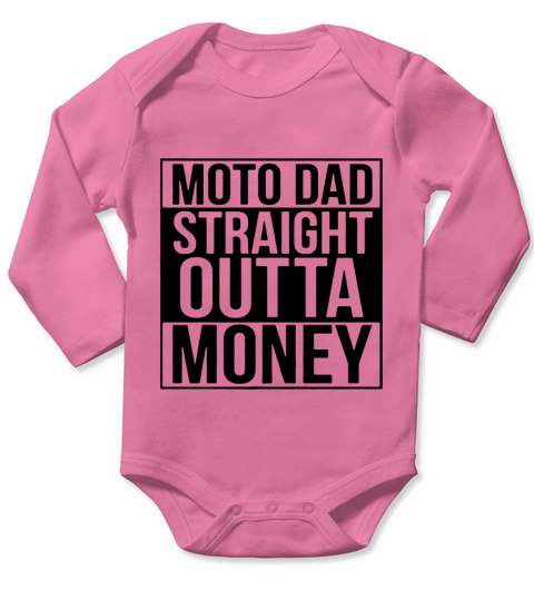 MOTO DAD STRAIGHT OUTTA MONEY Long Sleeve Baby One-Piece