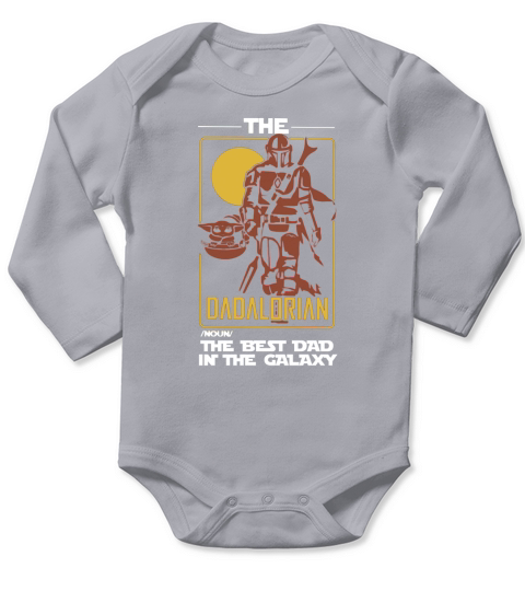 The Dadalorian The Best Dad In The Galaxy shirt LlMlTED EDlTlONn Long Sleeve Baby One-Piece