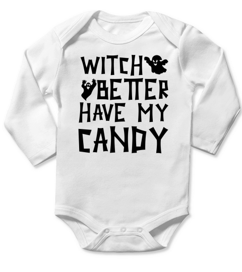 Witch Better Have My Candy Halloween Costume Long Sleeve Baby One-Piece