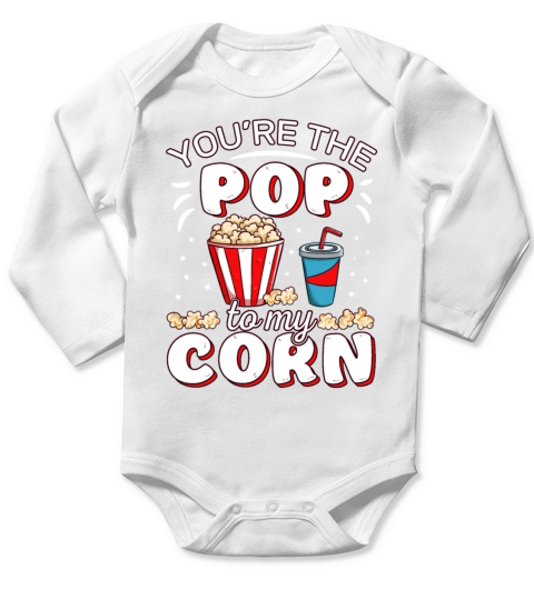 Youre The Pop To My Corn Funny Popcorn Movie Long Sleeve Baby One-Piece