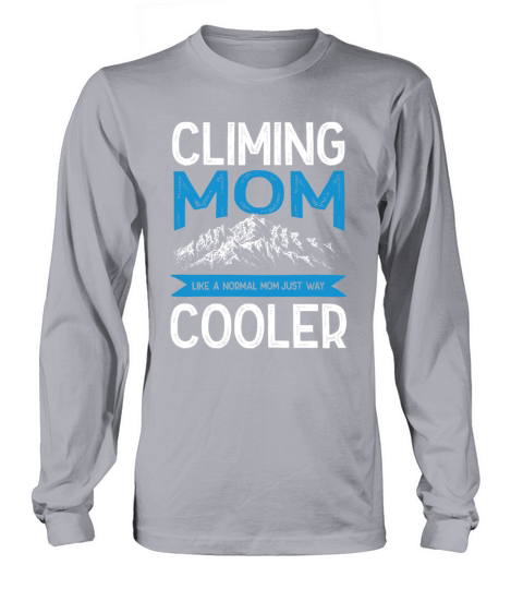 climbing mom Long sleeved Unisex