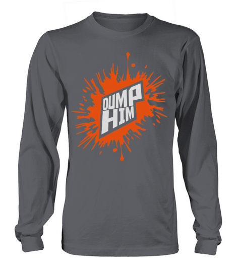 dump him quote logo Long sleeved Unisex