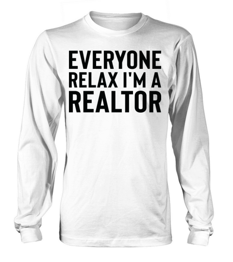 Everyone Relax Im a Realtor Cool Realtor Vintage Long sleeved Unisex