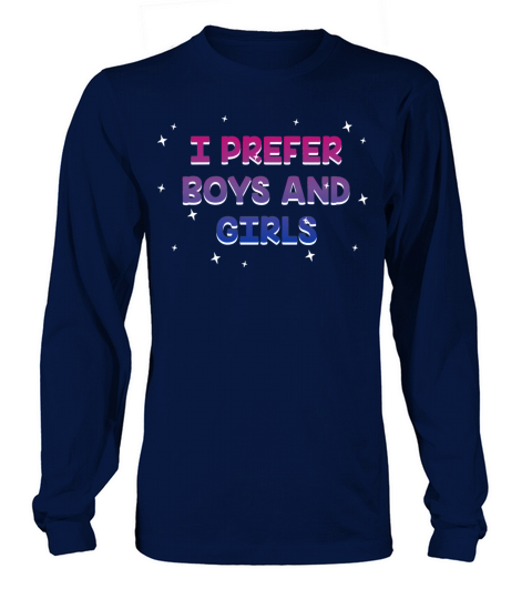 I Prefer Boys and Girls Bisexual LGBTQ Bi Pride Long sleeved Unisex