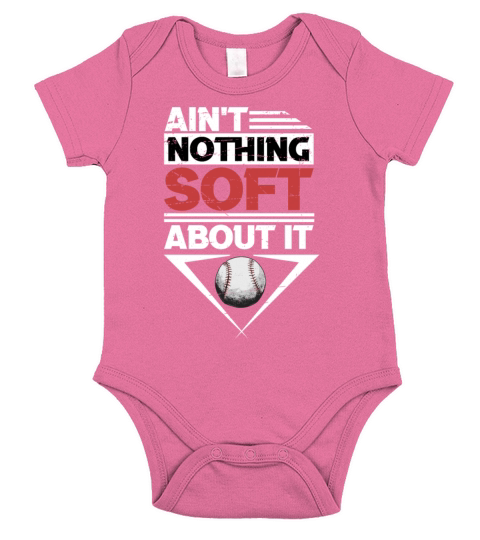 Aint Nothing Soft About It Softball Sports Lover Short Sleeve Baby One-Piece