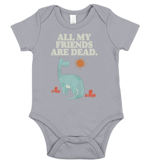 All My Friends Are Dead Dinosaur T-Shirt Short Sleeve Baby One-Piece