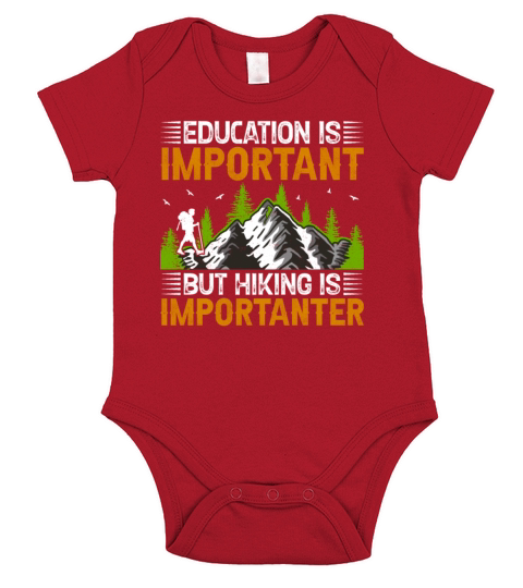Education Is Important but Hiking Is Importanter H Short Sleeve Baby One-Piece