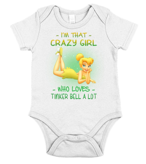I’m that crazy girl who loves Tinkerbell a lot shirt Short Sleeve Baby One-Piece