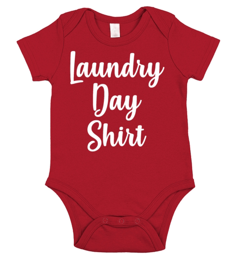 Laundry Day Shirt Quote Cleaning Washer Dryer Fun Short Sleeve Baby One-Piece
