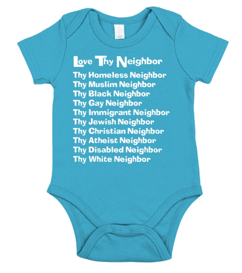 Love Thy Neighbor Shirts tshirt Short Sleeve Baby One-Piece
