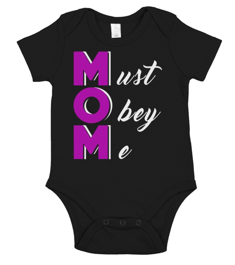 Mom Must Obey Me  Gift for Mom in Mothers Day Funny Tshirt for Mom Short Sleeve Baby One-Piece