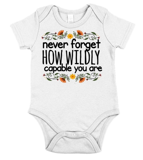 Never forget how wildly capable you are motivation Short Sleeve Baby One-Piece