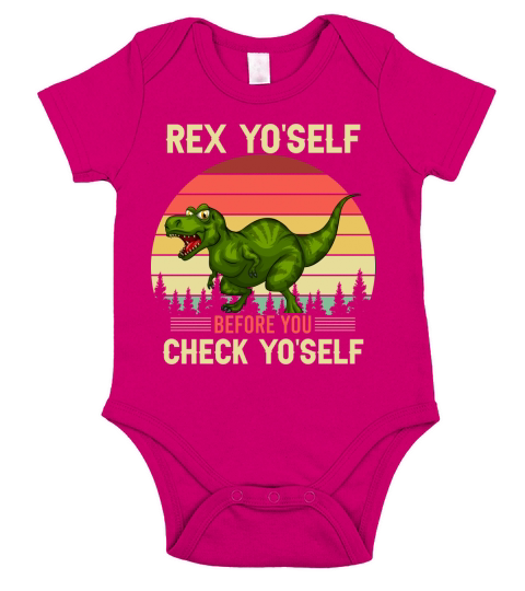 Rex yoself before you check yoself Short Sleeve Baby One-Piece