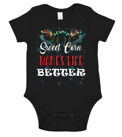 Sweet Corn Makes Life Better Humor Sarcastic Quote Short Sleeve Baby One-Piece
