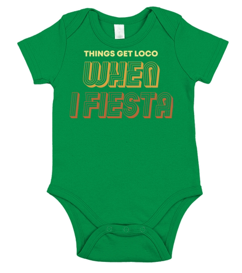 Things Get Loco When I Fiesta Short Sleeve Baby One-Piece