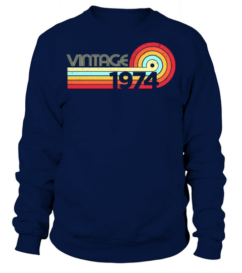 1974 Vintage Birthday Gift Retro 1974 Sweatshirt Unisex
