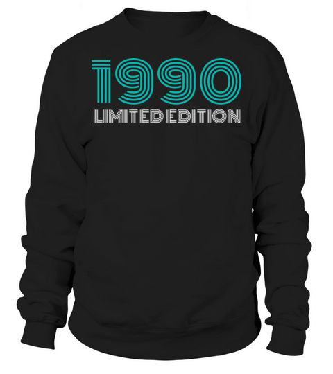 1990 Limited Edition Birthday Sweatshirt Unisex