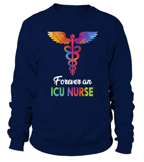 Forever An ICU Nurse 2020 Sweatshirt Unisex
