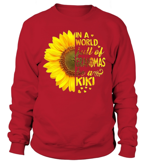 In a world full of grandmas be a Kiki Sweatshirt Unisex