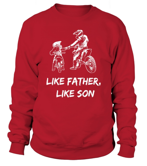 Like Father  Like Son Motocross Shirt Dirt Bike TShirt Sweatshirt Unisex