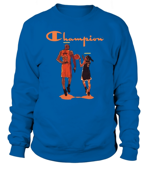 RIP Kobe and Bryant and Gianna Champion shirt Sweatshirt Unisex
