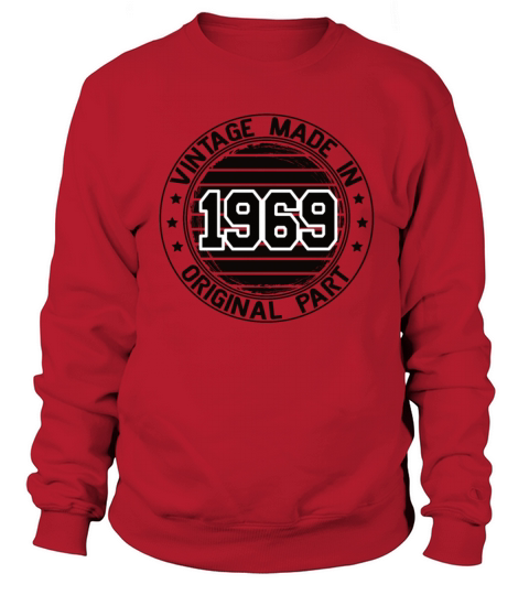 Vintage Made In 1969 Original Part Birthday 1969 Sweatshirt Unisex