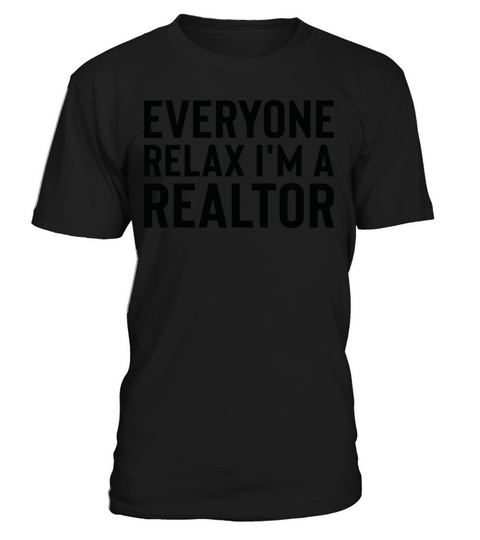 Everyone Relax Im a Realtor Cool Realtor Vintage T-Shirt Unisex