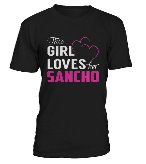 This Girl Loves Her SANCHO Name Shirts T-Shirt Unisex